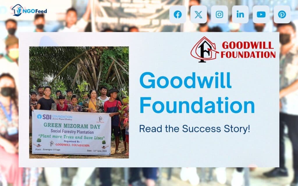 A Seed of Hope Takes Root: The Goodwill Foundation NGO Success Story