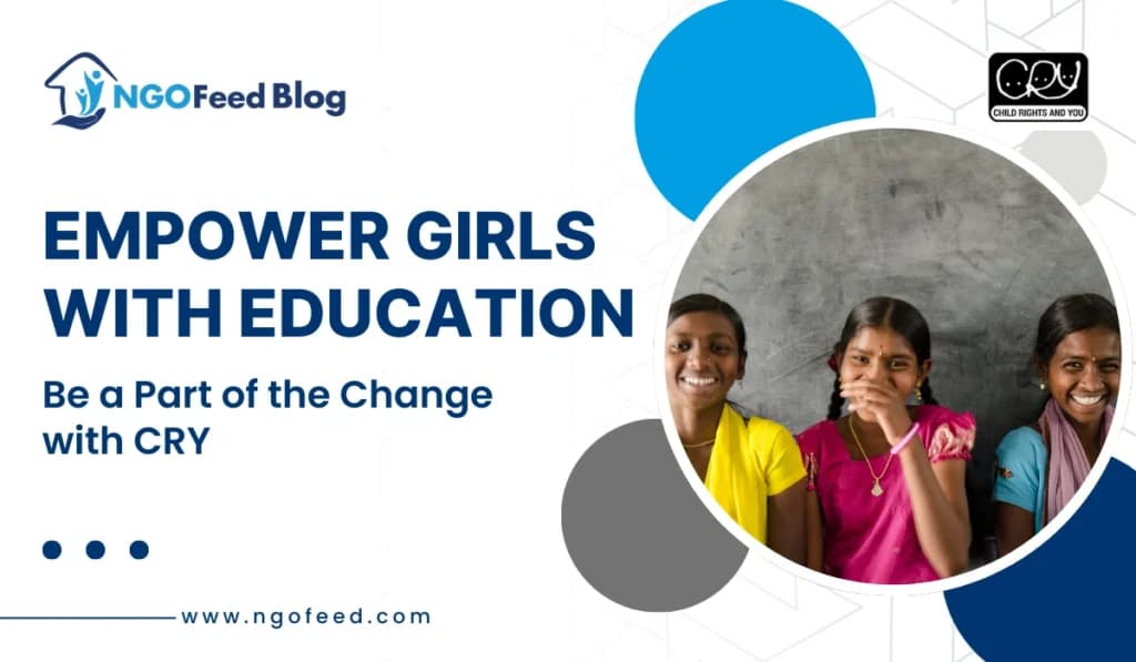 Empower Girls with Education: Read CRY Success Story & Be a Part of the Change