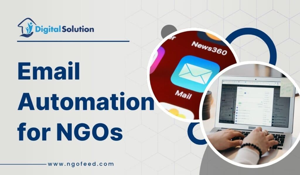 Email Automation For NGOs: Type, Best Practice, How to do, Importance etc.