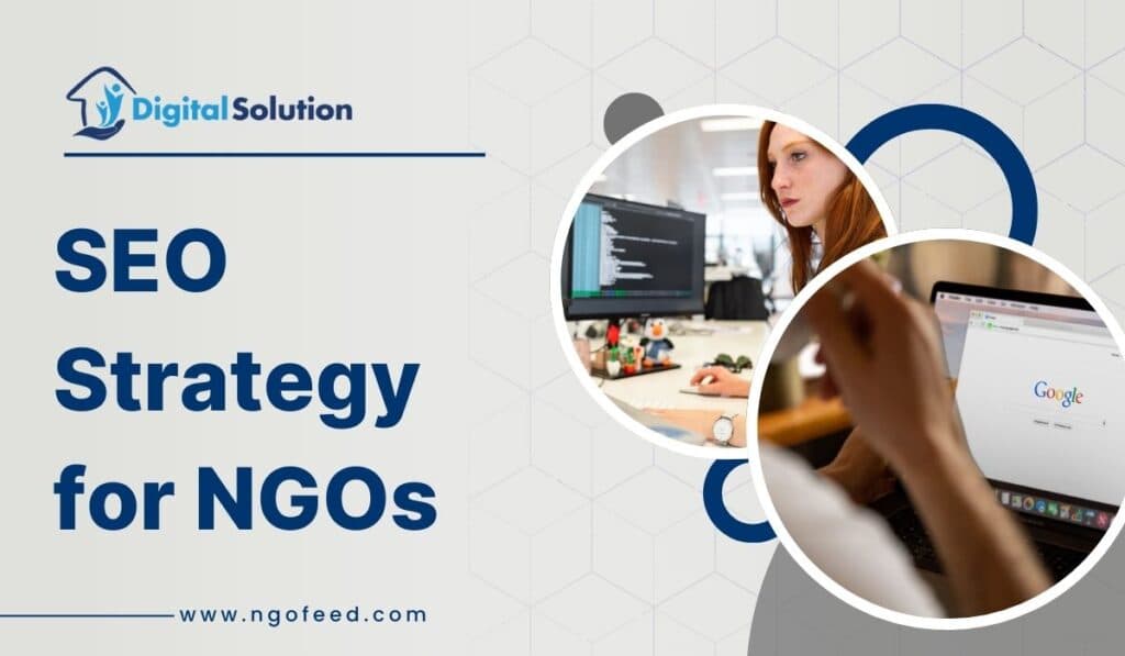 SEO Strategies For NGOs: Importance, Strategy, SEO Vs SEM, Types etc.