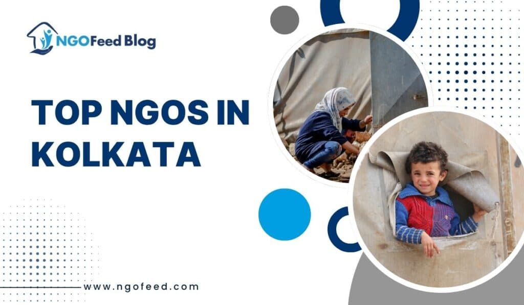 Top NGOs in Kolkata: Working for better Lives