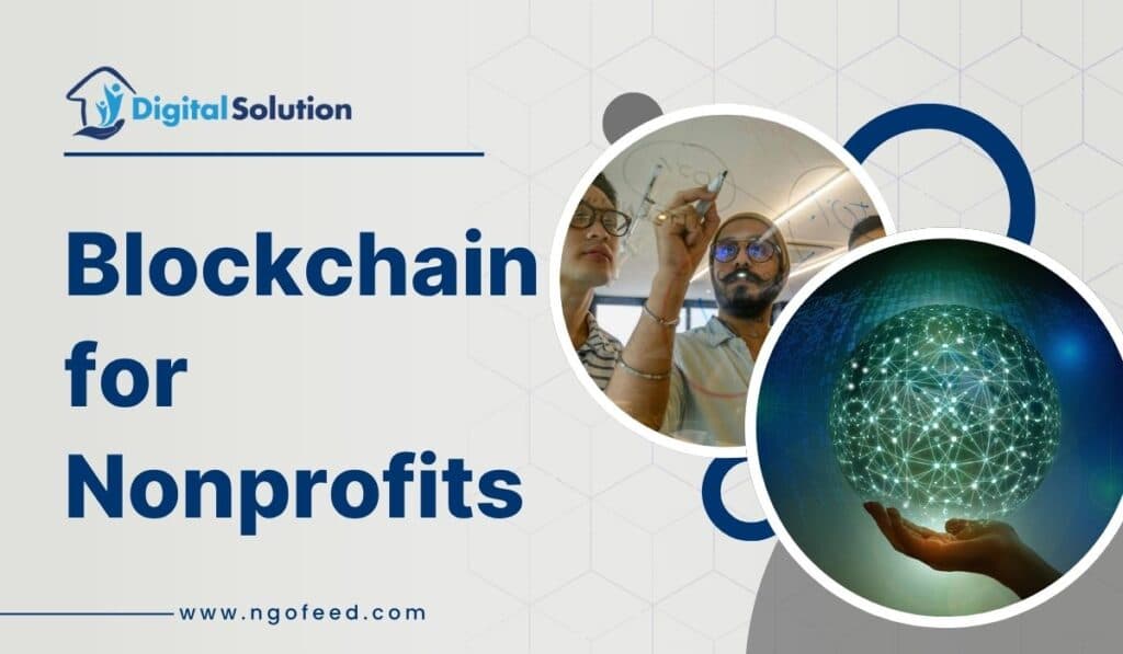 Blockchain for Nonprofits: Revolutionizing Trust, Transparency, and Impact