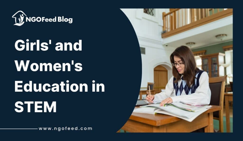 Girls and women education in STEM: Barrier, Role of NGOs, Success Stories, Importance, etc.