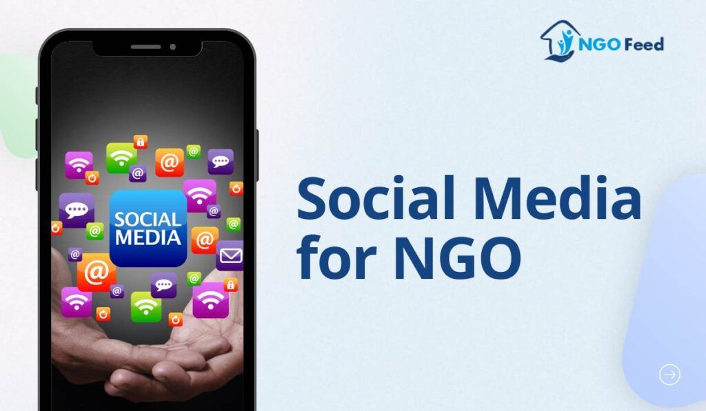 Social Media for NGO: Tips, Guide, Platform, Strategy, Tricks etc.