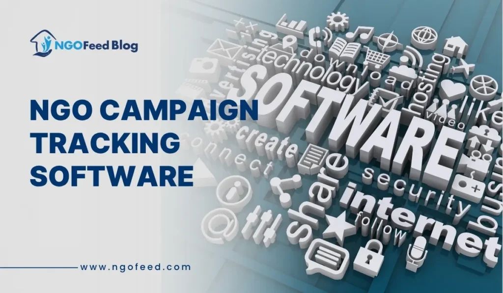 NGO Campaign Tracking Software: Why Modern Nonprofits Need It