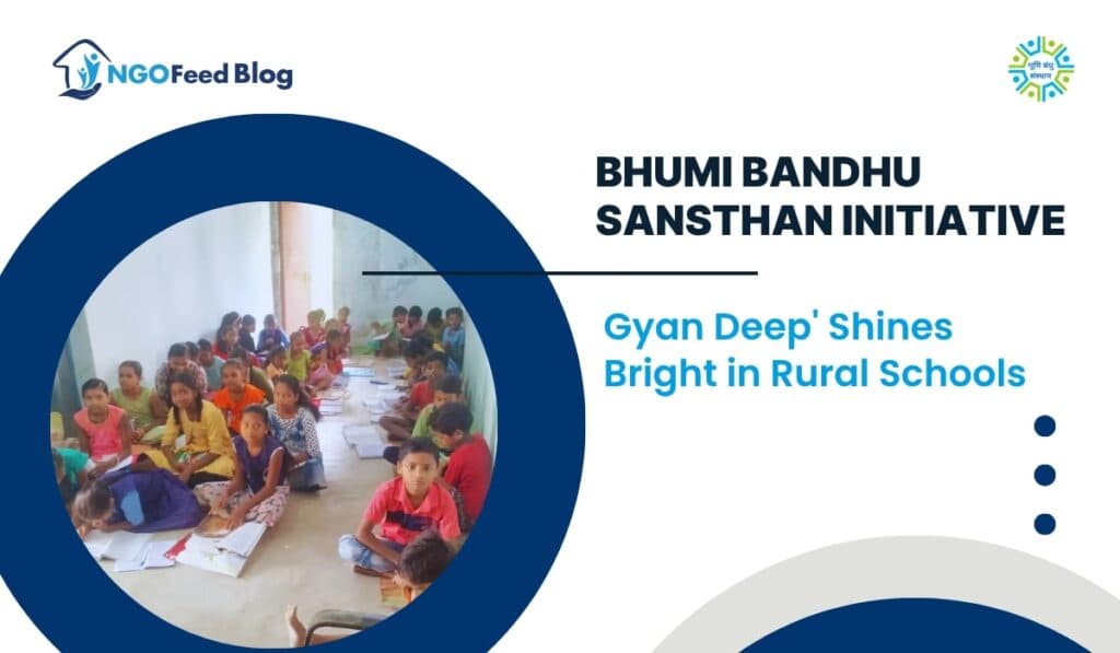 Bhumi Bandhu Sansthan Gyan Deep Initiative Shines Bright in Rural Schools