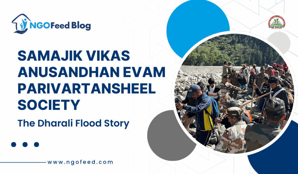 Rising Waters, Resilient Spirits: The Story of Dharali Flash Flood – Samajik Vikas Anusandhan Evam Parivartansheel Society