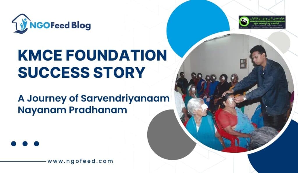 KMCE Foundation Success Story: A Journey of Sarvendriyanaam Nayanam Pradhanam
