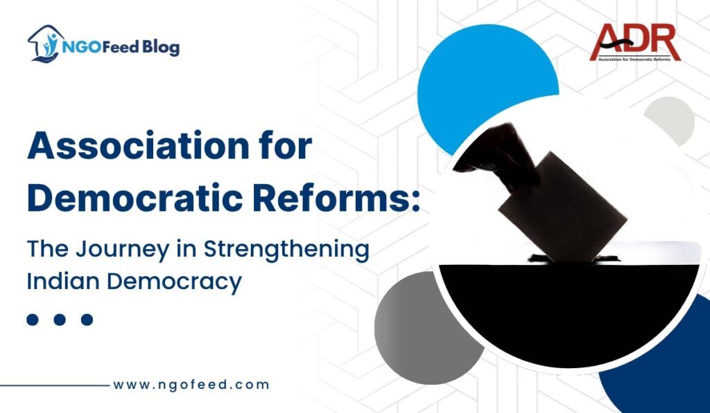 Association for Democratic Reforms: The Journey in Strengthening Indian Democracy