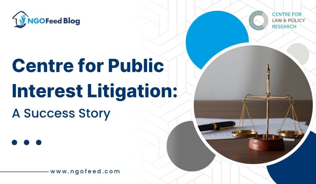 Centre for Public Interest Litigation: A Success Story