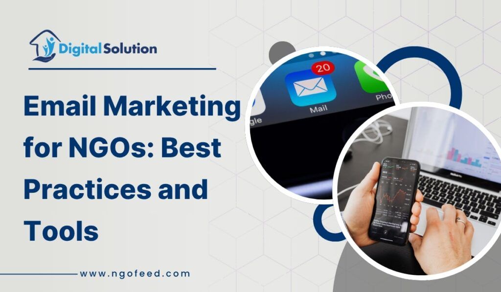 Email Marketing for NGOs: Best Practices and Tools