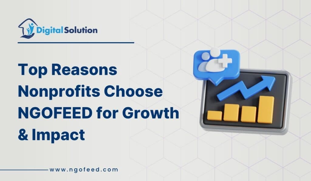 Top Reasons Nonprofits Choose NGOFeed to Drive Growth and Impact