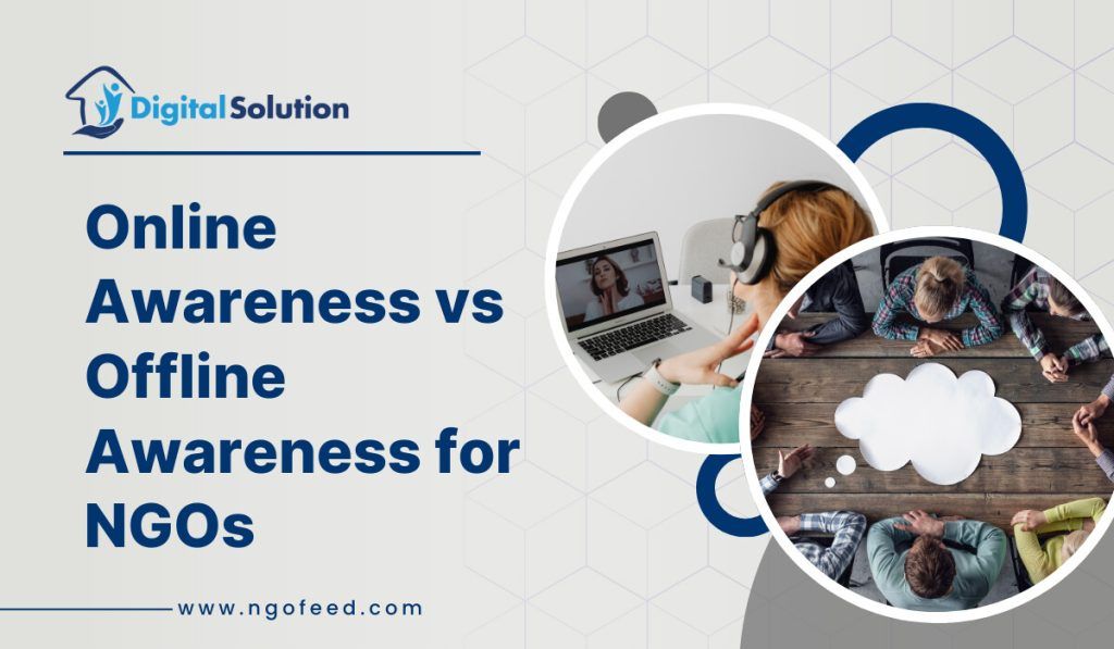 Online Awareness vs Offline Awareness for NGOs