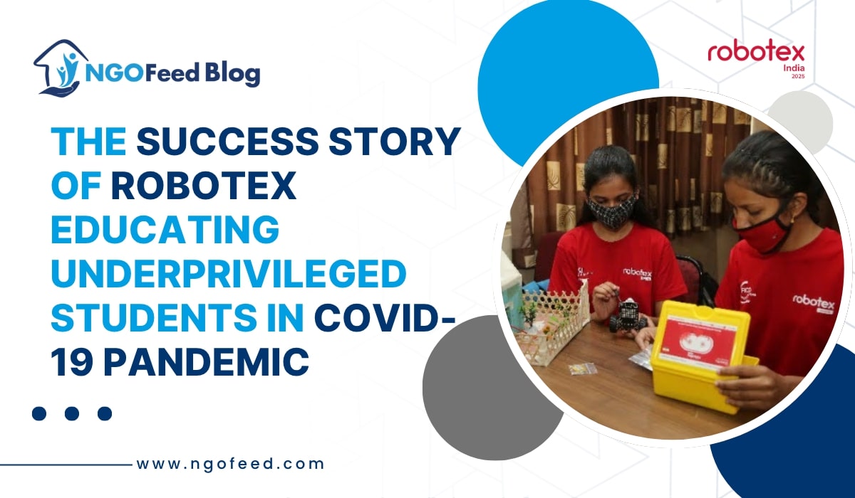 How Robotex Educated Underprivileged Students in this Covid-19 Pandemic; Read Story Now!
