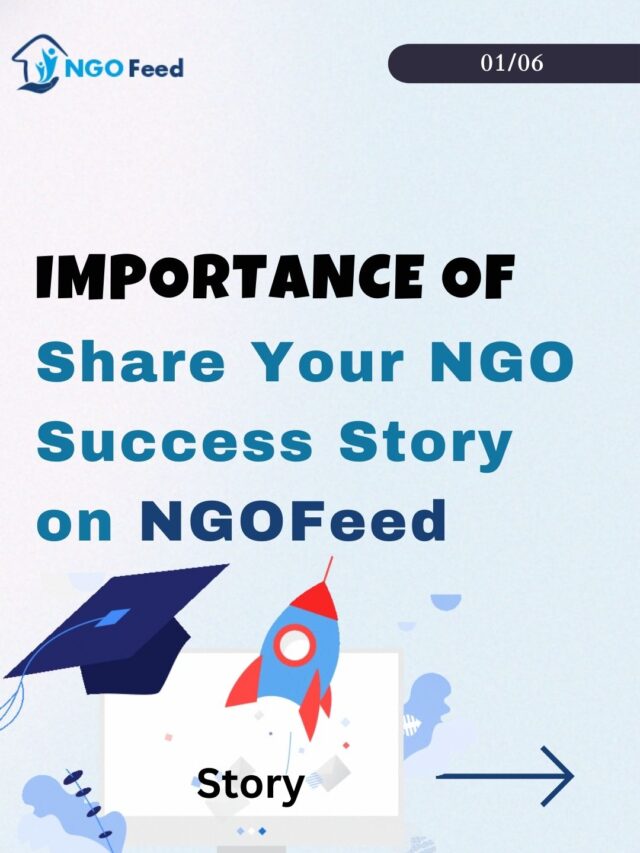 Importance of Share Your NGO Success Story on NGOFeed--