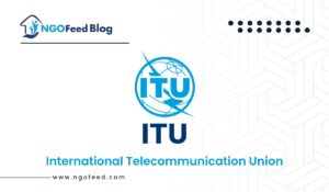 ITU Full Form: History, Objective, Member Countries etc.
