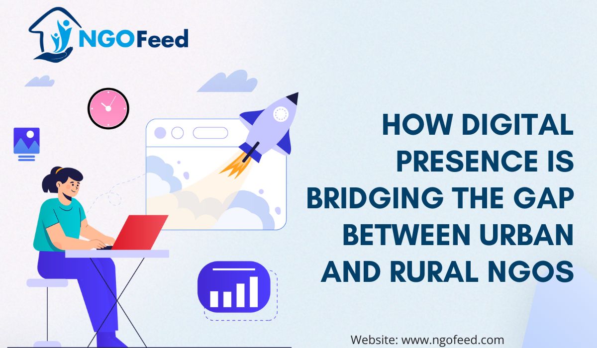 How Digital Presence is Bridging the Gap Between Urban and Rural NGOs