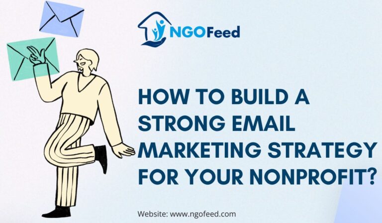 How to Build a Strong Email Marketing Strategy for Your Nonprofit?