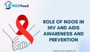 Role of NGOs in HIV and AIDS Awareness and Prevention