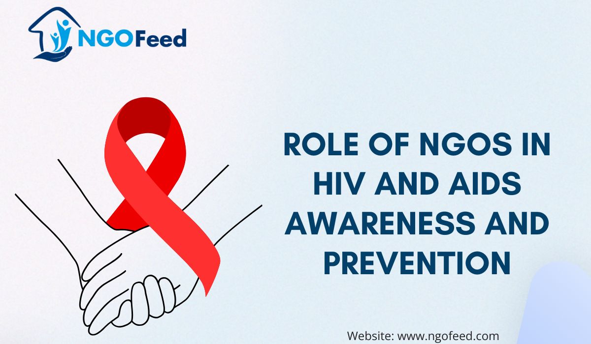 Role of NGOs in HIV and AIDS Awareness and Prevention