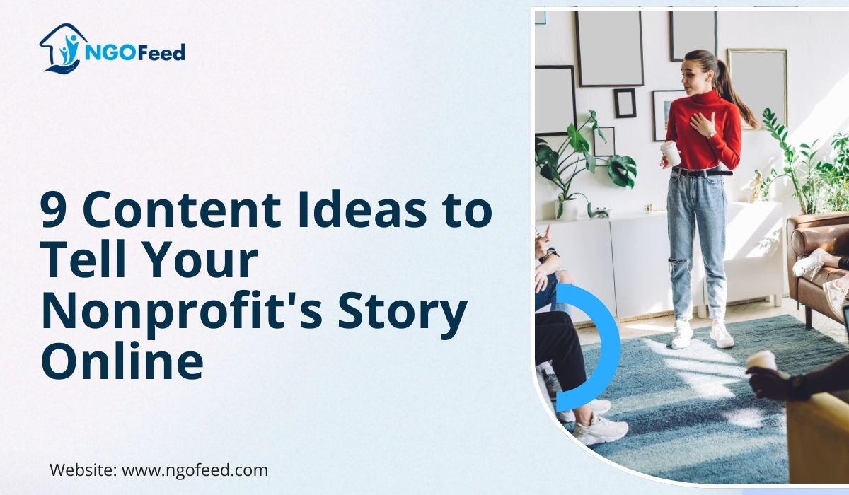 9 Content Ideas to Tell Your Nonprofit's Story Online