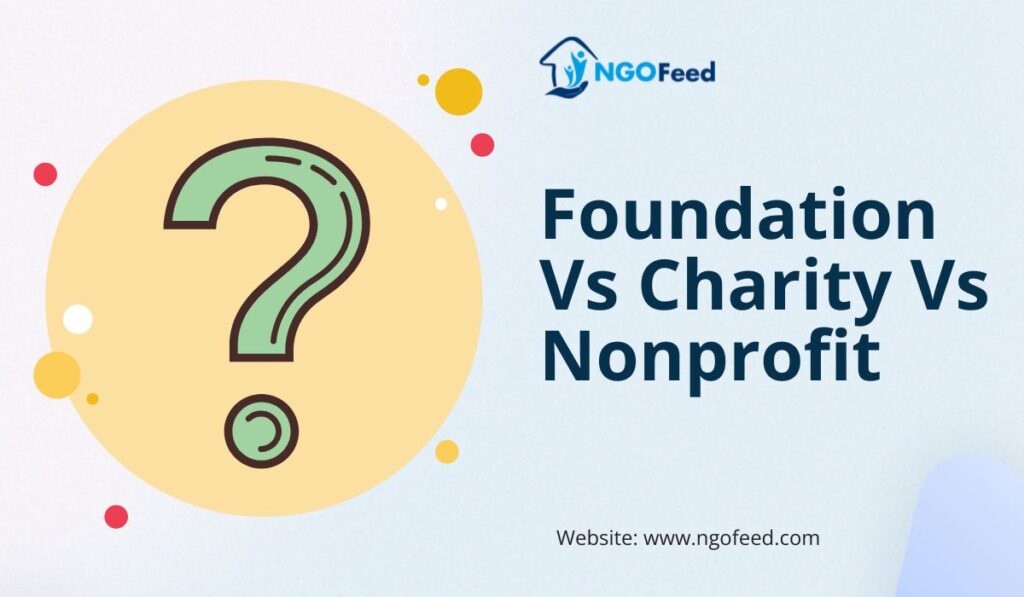 Foundation Vs Charity Vs Nonprofit