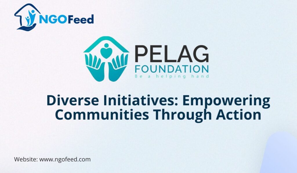 Pelag Foundation Diverse Initiatives