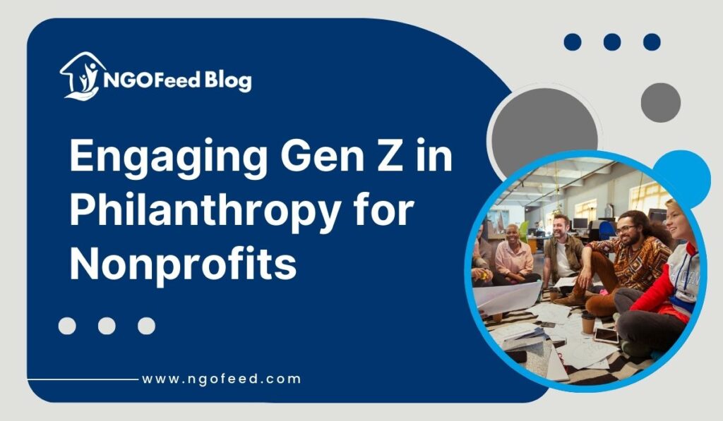 Engaging Gen Z in Philanthropy for Nonprofits