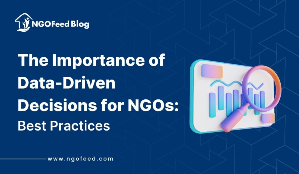 Importance of Data Driven Decisions for NGOs and Best Practices