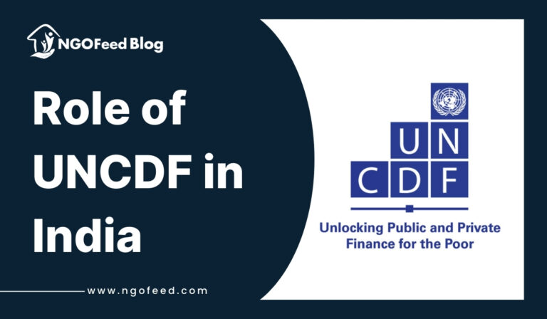 Role of UNCDF in India: Challenges, Work, Impact, etc.