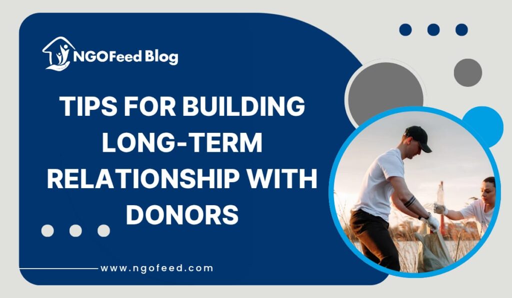 Tips for Building Long-Term Relationships with Donors