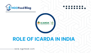 Role of ICARDA in India: Work, Challenges, Impact, Importance, etc.