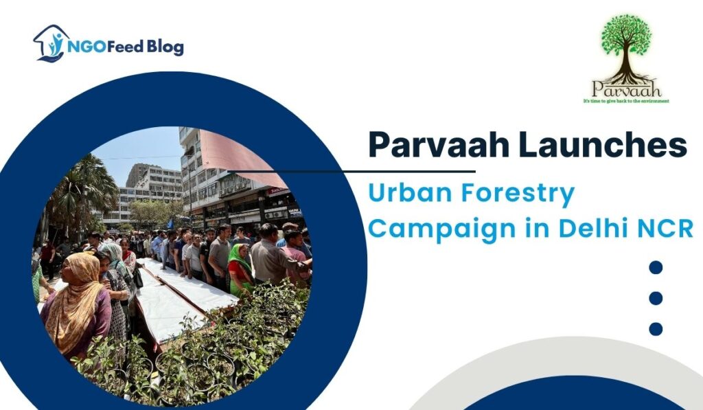 Parvaah Launches Urban Forestry Campaign