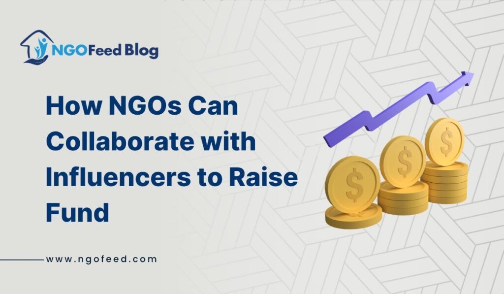 How NGOs Can Collaborate with Influencers to Raise Funds