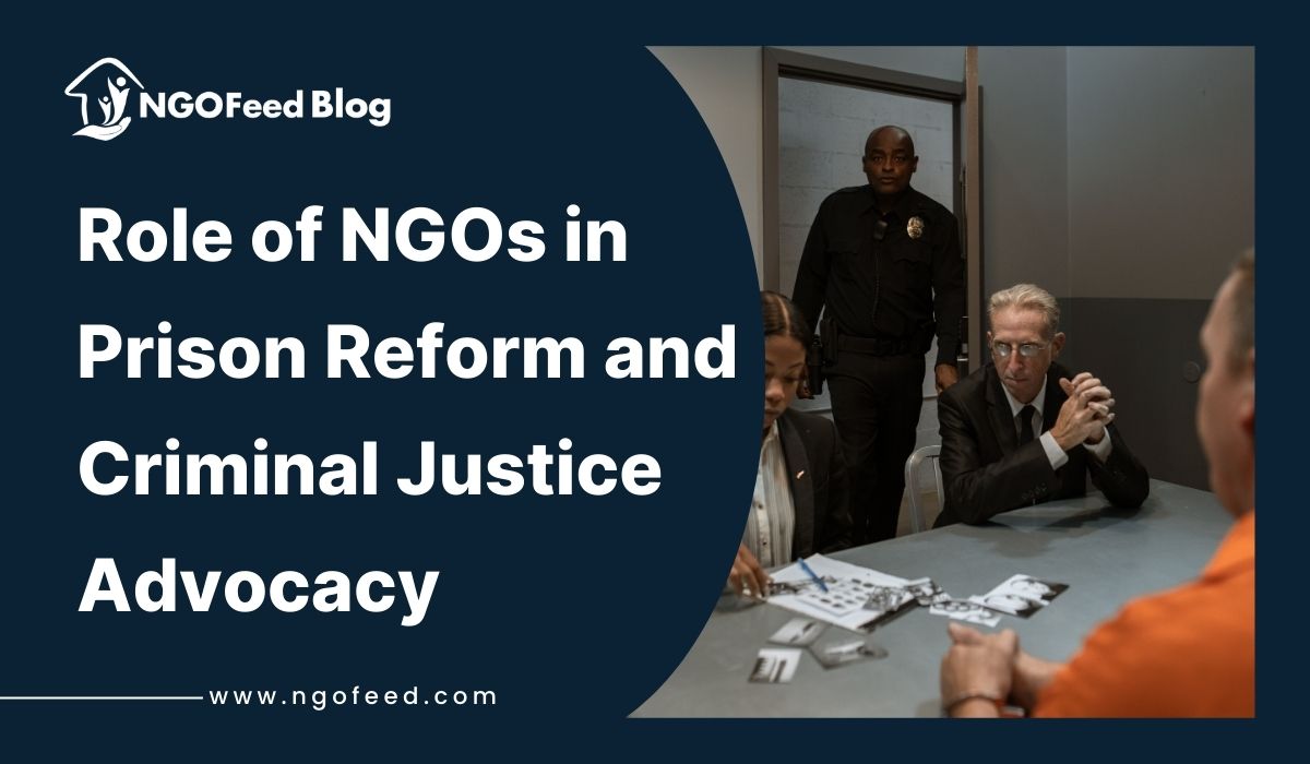 Role Of NGOs In Prison Reform and Criminal Justice