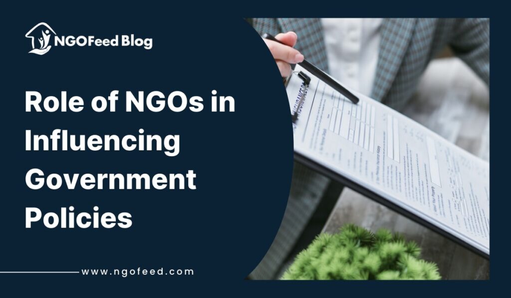 Role of NGOs in Influencing Government Policies
