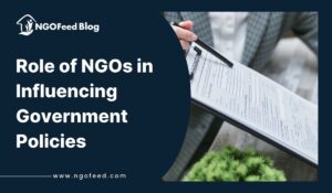 Role of NGOs in Influencing Government Policies