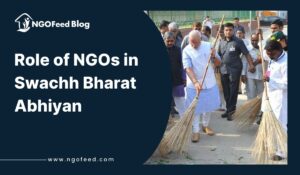 Role of NGOs in Swachh Bharat Abhiyan