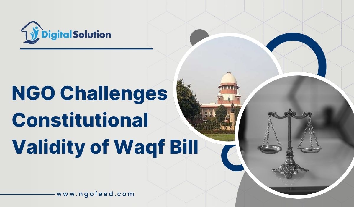 NGO Challenges Constitutional Validity of Waqf Bill