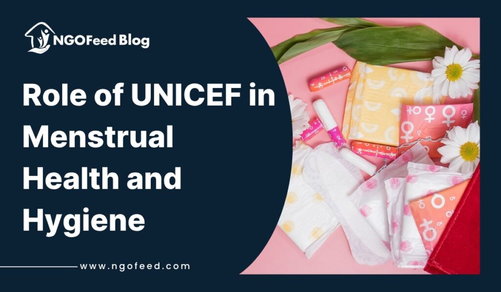 Role of UNICEF in Menstrual Health and Hygiene