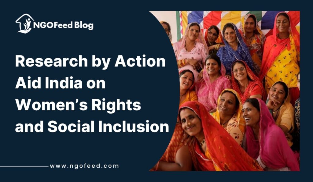 Research by ActionAid India on Women’s Rights and Social Inclusion