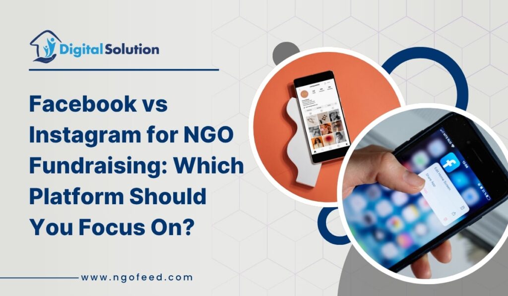 Facebook vs Instagram for NGO Fundraising