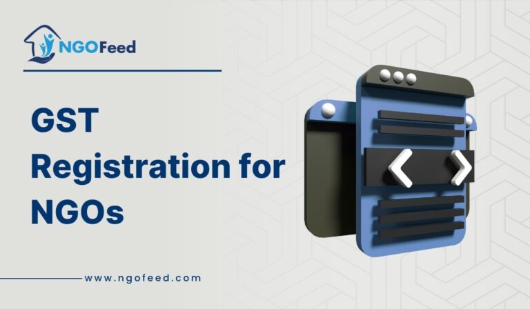 GST Registration for NGOs: Importance, Documents, Benefit, Application Procedure etc.