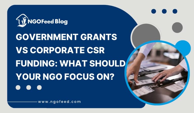 Government Grants vs Corporate CSR Funding: What Should Your NGO Focus On?