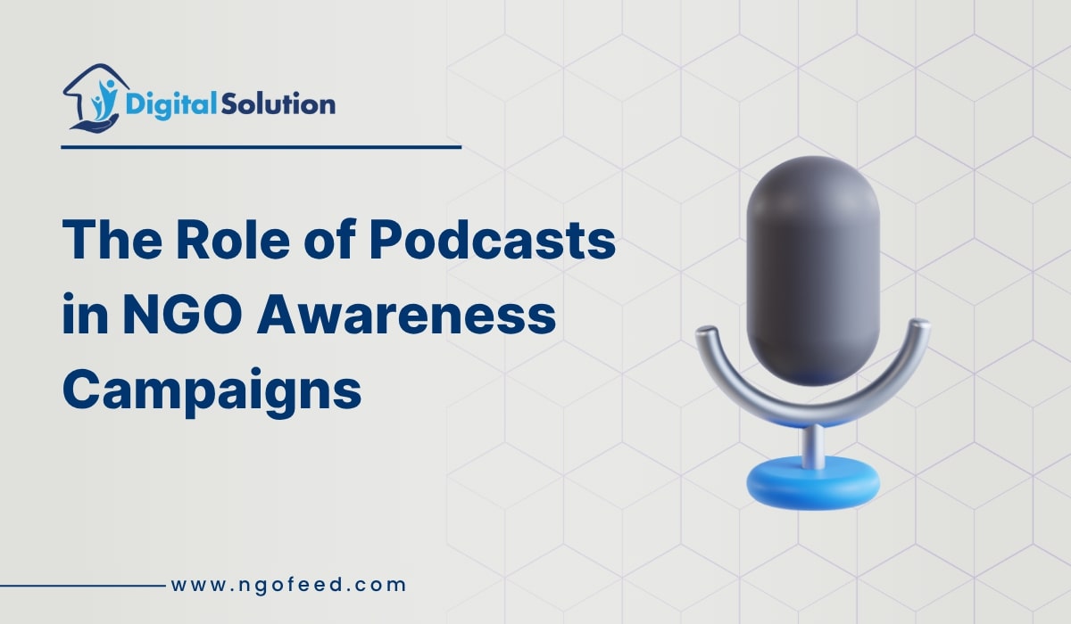Role of Podcasts in NGO Awareness Campaigns