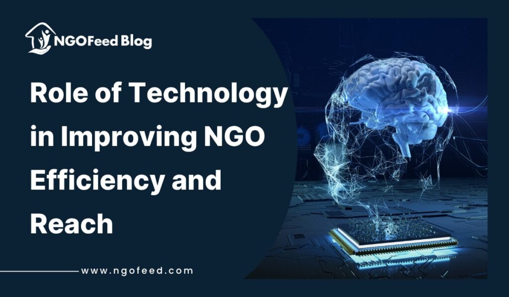 Role of Technology in Improving NGO Efficiency and Reach