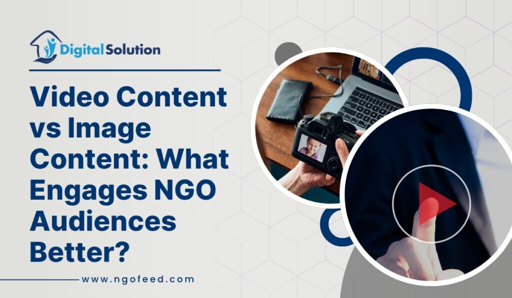 Video Content vs Image Content for NGOs