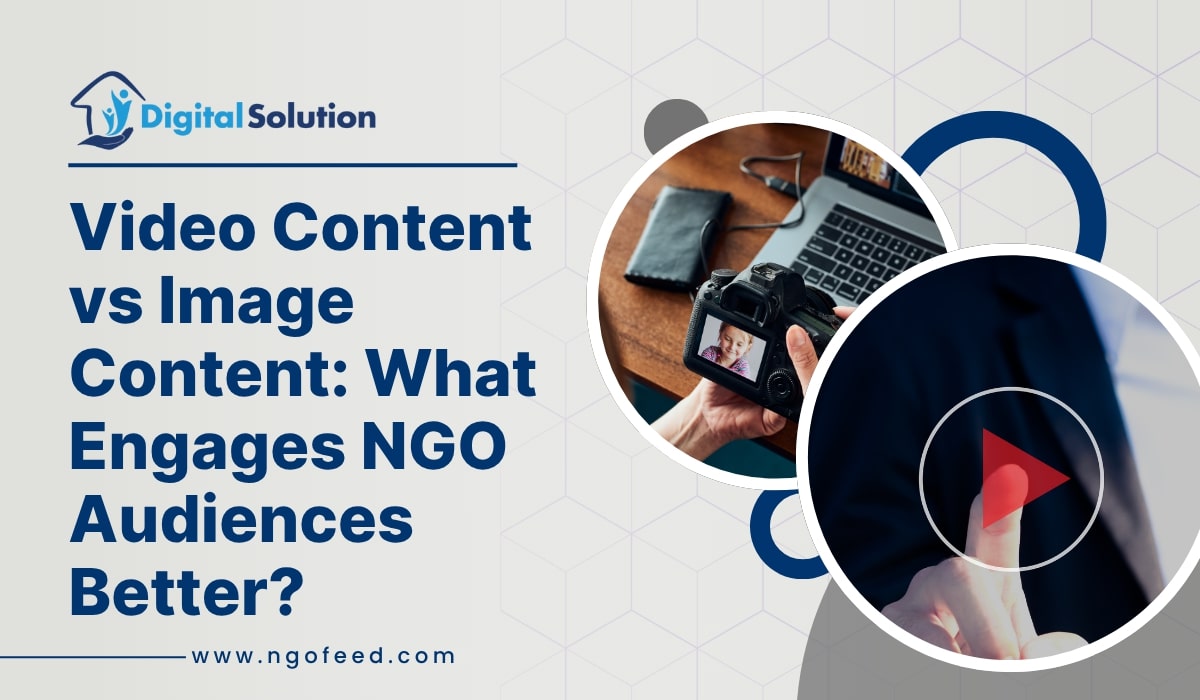 Video Content vs Image Content for NGOs