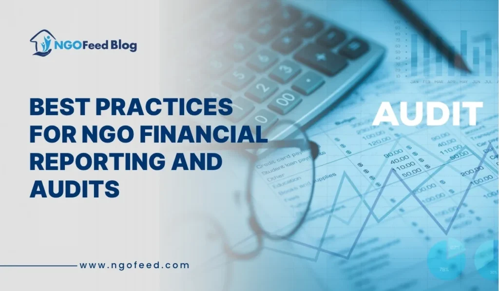 Best Practices for NGO Financial Reporting and Audits Best Practices for NGO Financial Reporting and Audits