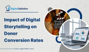 Impact of Digital Storytelling on Donor Conversion Rates